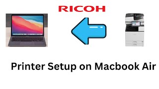 Add Ricoh Printer to Mac setup printer on MacBook air How to Add Network Printer on macOS Monterey [upl. by Foulk]