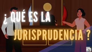 ¿ QUÉ ES LA JURISPRUDENCIA [upl. by Onilecram820]