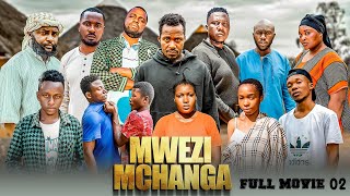 MWEZI MCHANGA  FULL MOVIE 2 [upl. by Reilamag]