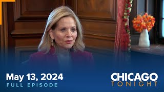 May 13 2024 Full Episode — Chicago Tonight [upl. by Healy]