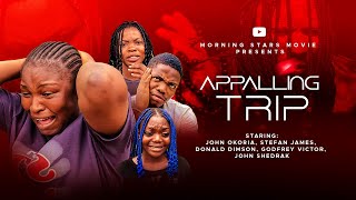 APPALLING TRIP  official trailer subscribe nollywoodlatest [upl. by Angelique]