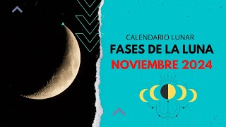 ▶️ CALENDARIO LUNAR NOVIEMBRE 2024 ✅ TODAS LAS FASES LUNA NOVIEMBRE 2024  FASES LUNARES 2025 VÍDEO [upl. by Ayahsey]