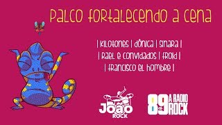 João Rock 2018  Palco Fortalecendo a cena [upl. by Fishbein]