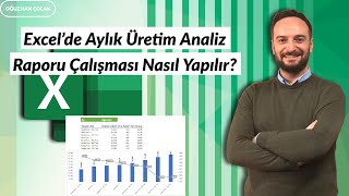 Excelde Aylık Üretim Analiz Raporu Çalışması Nasıl Yapılır  Oğuzhan ÇOLAK [upl. by Sirdna]