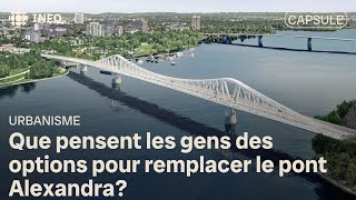 Que pensent les gens des options pour remplacer le pont Alexandra [upl. by Lanta327]