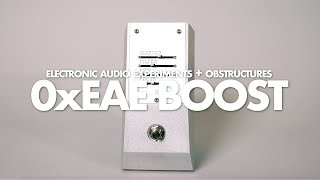 Electronic Audio Experiments  Obstructures 0xEAE Boost  Demo [upl. by Rihana847]