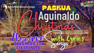 Ilocano Christmas Song with LYRICS  Krismas iti Filipinas  Paskua  Daytoy A Balay  Aguinaldo [upl. by Irpak]