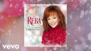 Reba McEntire  I Needed Christmas Official Audio [upl. by Gershon354]