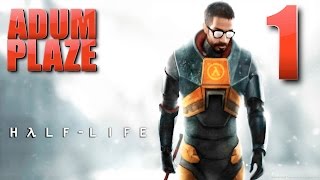 Adum Plaze HalfLife Part 1 [upl. by Anonyw]