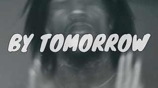 Hunxho  By Tomorrow LYRICS [upl. by Anawyt]