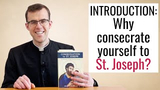 Why Consecrate Yourself to St Joseph  Day 0  Consecration to St Joseph Program [upl. by Armillia966]