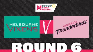 Vixens v Thunderbirds  SSN 2022 Round 6  Full Match  Suncorp Super Netball [upl. by Sirapal]