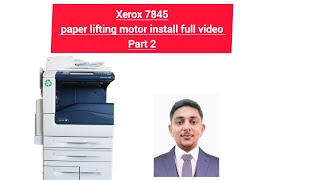 Xerox 7845i Tray paper lifting motor Install part 2 ‎hamidalamgir5378video 6 machine printing [upl. by Dayna]