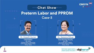 Preterm Labor and PPROM Case 3 by Dr Aswath Kumar amp Dr Sareena Gilvaz [upl. by Aisor]