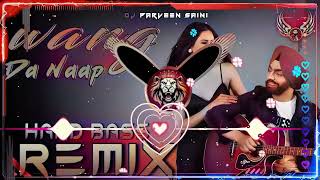 Wang Da Naap Dj Remix Hard Bass ｜ Ammy Virk ｜ Vibration Mix ｜ Dj Parveen Saini Mahendergarh [upl. by Lonni]