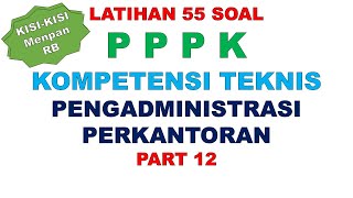 LATIHAN SOAL PPPK PENGADMINISTRASI PERKANTORAN PART 12 [upl. by Gwen731]