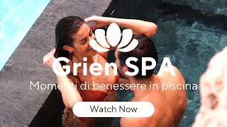 GRIEN SPA  Momenti di benessere in piscina [upl. by Nivrek87]