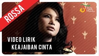 Rossa  Keajaiban Cinta  Video Lirik [upl. by Floro150]