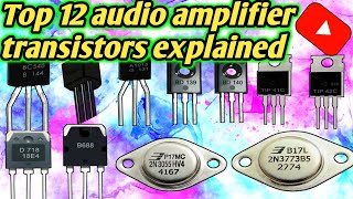 all audio transistors explained 🚀 amplifier using transistors 🚀 how transistors works 🚀💯🙏🙏🙏 [upl. by Greyson856]