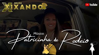 GRUPO XIXANDO  PATRICINHA DO RODEIO  VÍDEO CLIPE OFICIAL 4K  LANÇAMENTO 2023 [upl. by Setarcos398]