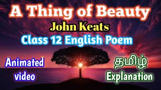 A Thing of Beauty Class 12 English Poem 4 Summary Explanation in தமிழ் [upl. by Charissa]