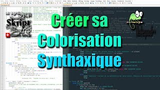 ➤ Créer sa Colorisation Syntaxique pour Skripter  Notepad [upl. by Trygve362]