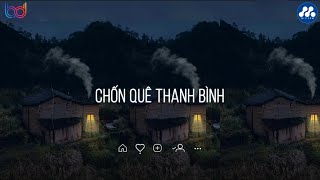 Nhạc Chill TikTok Chốn Quê Thanh BìnhĐường Tôi Chở Em Về Nhạc Lofi Buồn Hot Nhất Hiện Nay [upl. by Ahsertal]