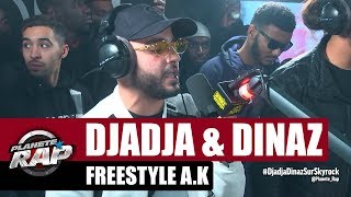 Djadja amp Dinaz  Freestyle AK Inédit PlanèteRap [upl. by Christen]