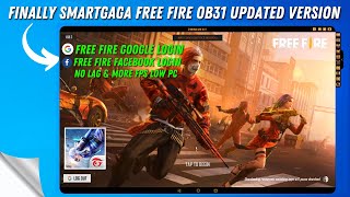 New Smart Gaga OB31 Updated Version For Free Fire  Best Smartgaga Version For Low End PC [upl. by Rosalie949]