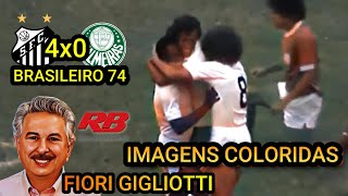 Santos 4 x 0 Palmeiras 1974 imagens coloridas FIORI GIGLIOTTI [upl. by Connelly]