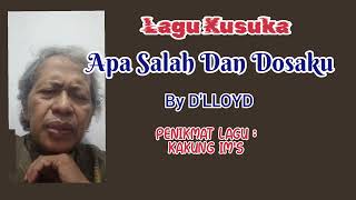 LAGU KUSUKA quotAPA SALAH DAN DOSAKUquot By DLLOYD  LAGU LEGEND EPS 37 [upl. by Chandos103]