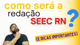 SEEC RN  como será a redação [upl. by Deck]