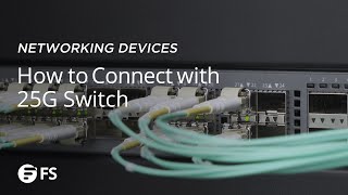 How to Connect Mellanox ConnectX®5 10G25GbE Card with 25G Switch  FS [upl. by Eanat119]