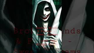 Broken Minds amp Furyan  Sweet Dreams Jeff the Killer Edit [upl. by Mw222]