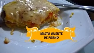 MISTO QUENTE DE FORNO  CANAL RECEITAS E FAMILIA [upl. by Sedda]