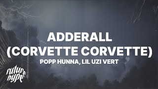 Popp Hunna  Adderall Corvette Corvette Remix Lyrics ft Lil Uzi Vert [upl. by Retrak]