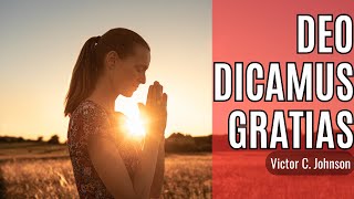 DEO DICAMUS GRATIAS [upl. by Shaughn831]