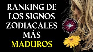 Ranking de los Signos Zodiacales más maduros [upl. by Giles863]