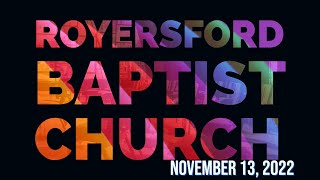 Royersford Baptist Church Worship November 13 2022 [upl. by Johst]