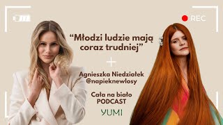 Agnieszka Niedziałek napieknewlosy quotMłodzi ludzie mają coraz trudniejquot CAŁA NA BIAŁO PODCAST [upl. by Bevis]