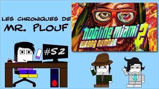 Chroniques de Mr Plouf 52  Hotline Miami 2 [upl. by Melborn]