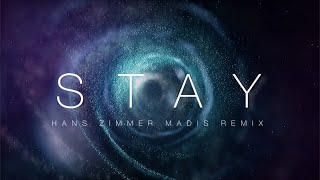 Hans Zimmer  S T A Y Madis Remix Interstellar [upl. by Worl]