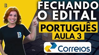 FECHANDO O EDITAL  AULA 3  PORTUGUÊS  CONCURSO DOS CORREIOS 2024 [upl. by Sender272]