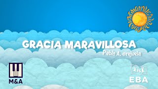 Gracia Maravillosa Pablo Orejuela  Alabanzas para Niños [upl. by Eizzik]