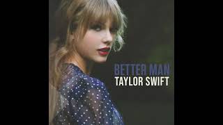 Taylor Swift  Better Man Demo Remix [upl. by Yblehs]