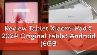 Review Tablet Xiaomi Pad 5 2024 Original tablet Android 6GB128GB6GB256GB Global Version With 1 [upl. by Clarance897]