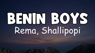 Rema  BENIN BOYS ft Shallipopi Lyrics [upl. by Strohben]