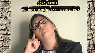 Direito Civil Aprenda como confeccionar uma Notificação Extrajudicial  Direito Sem Aperreio [upl. by Stauder790]