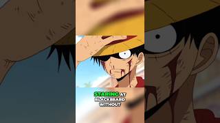 Why Luffy all serious with BlackBeard shorts onepiece [upl. by Stalder]