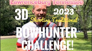 2023 Bowhunter Challenge Shooting Traditional 3D Action David Crockett State Park [upl. by Dachia]